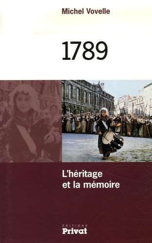 1789, l'heritage et la memoire: L'héritage et la mémoire Politics & History