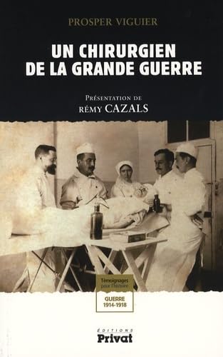 CHIRURGIEN DE LA GRANDE GUERRE (UN) Politics & History