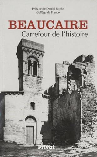BEAUCAIRE CARREFOUR DE L HISTOIRE: mélanges Politics & History