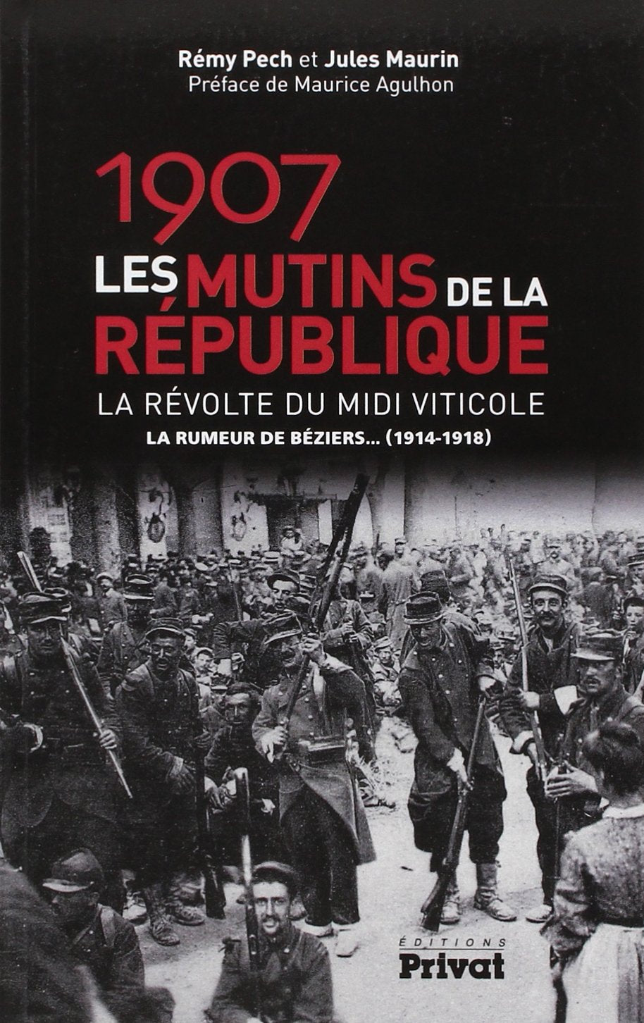 1907, LES MUTINS DE LA REPUBLIQUE NOUVELLE EDITION (0000) book