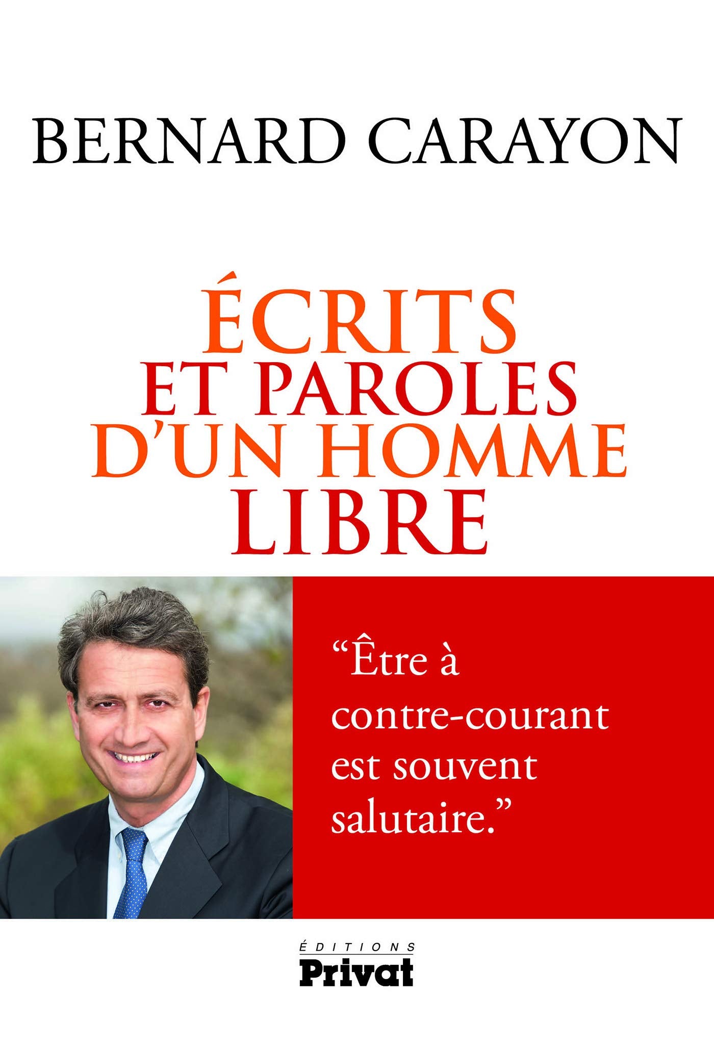 ECRITS ET PAROLES D'UN HOMME LIBRE book