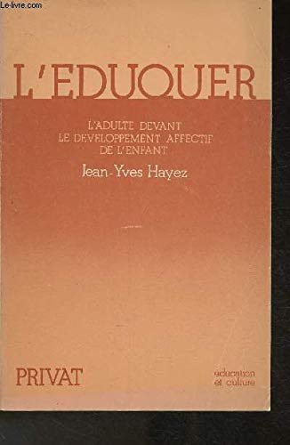 L'Eduquer : l'adulte devant le développement affectif de l'enfant Books