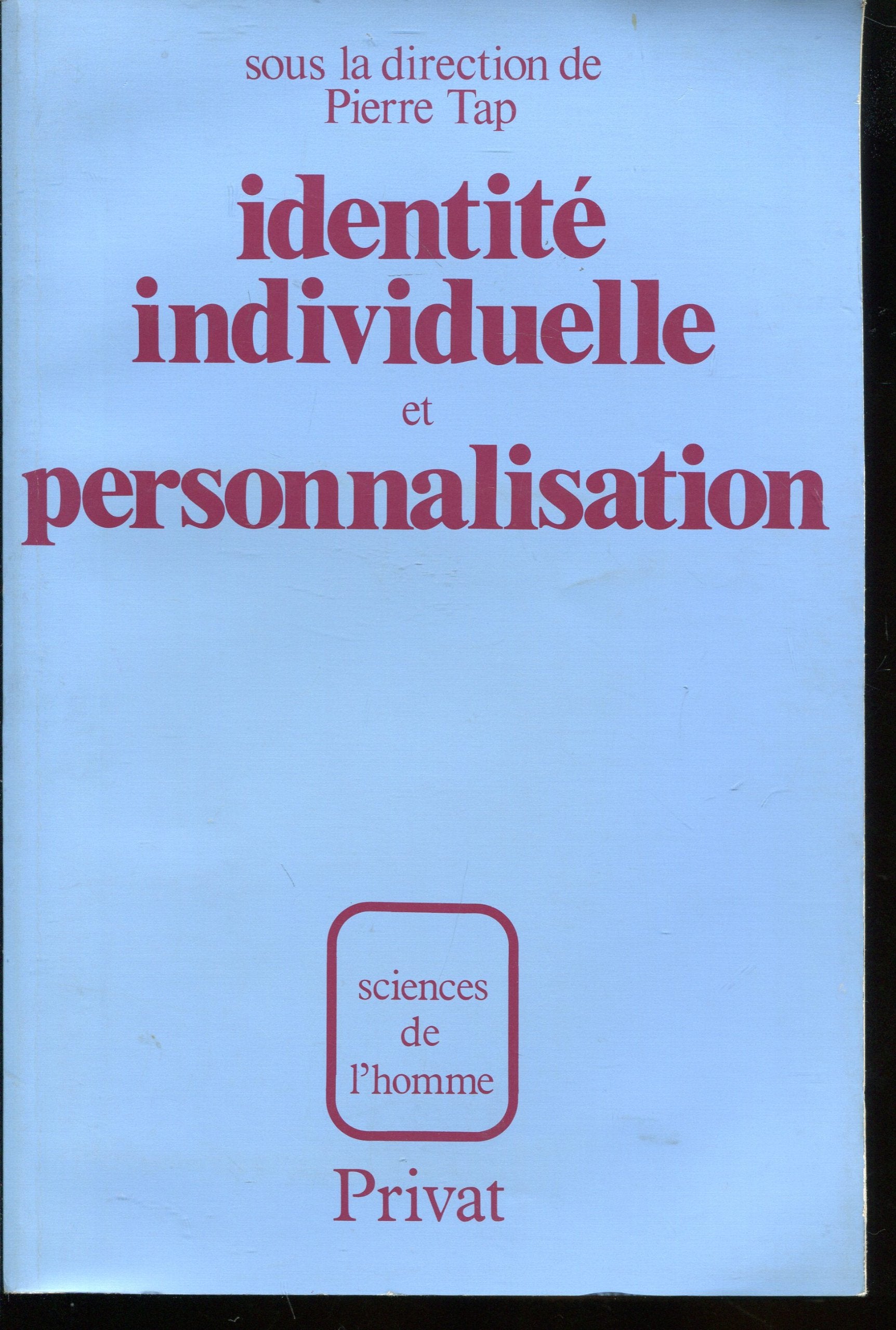 IDENTITE INDIVIDUELLE ET PERSONNALISATIONNALISATION.: Colloque international, Toulouse 1979 Books