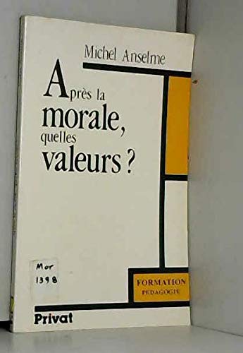 Après la morale, quelles valeurs ? book