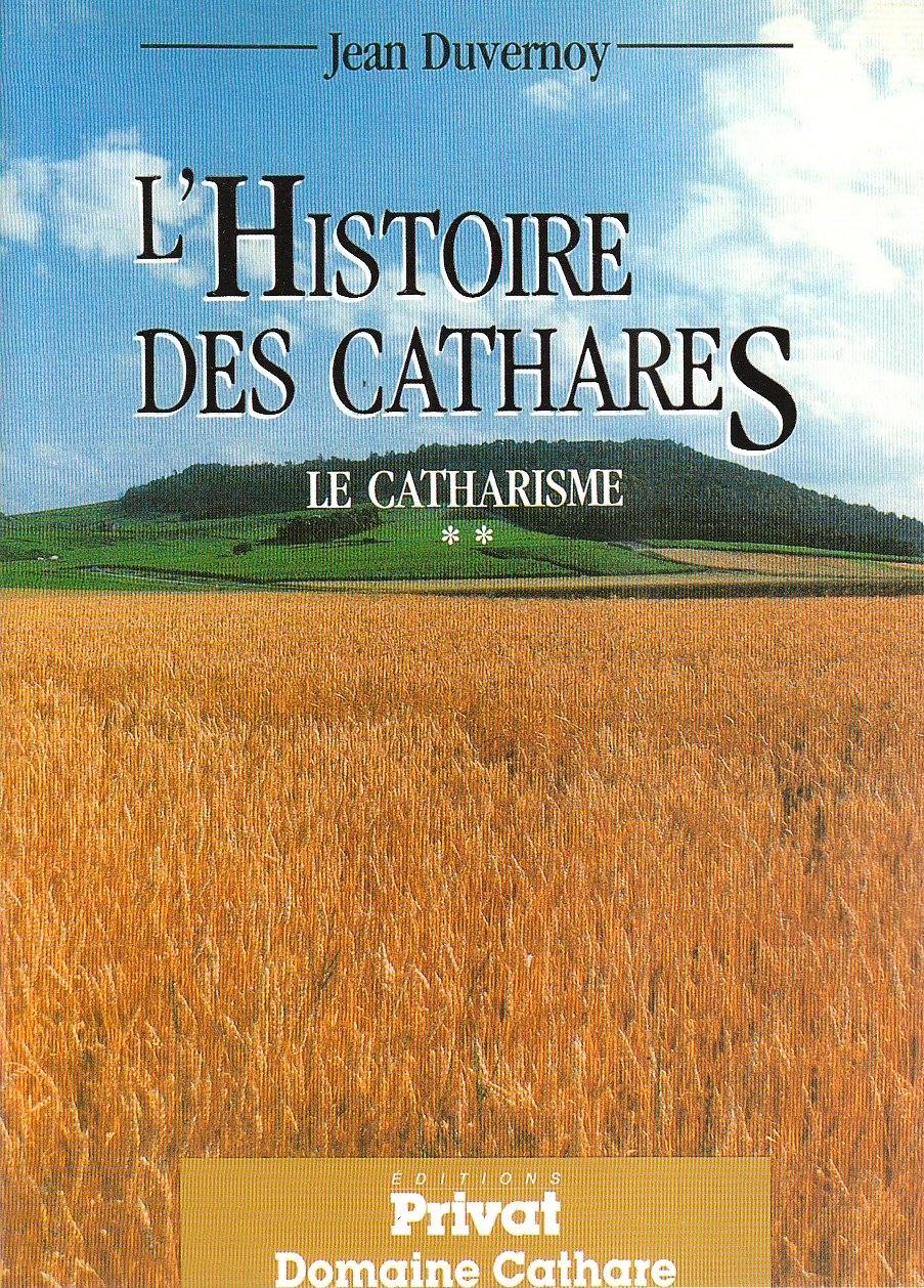 Le Catharisme. Vol. 2. L'histoire des cathares Politics & History