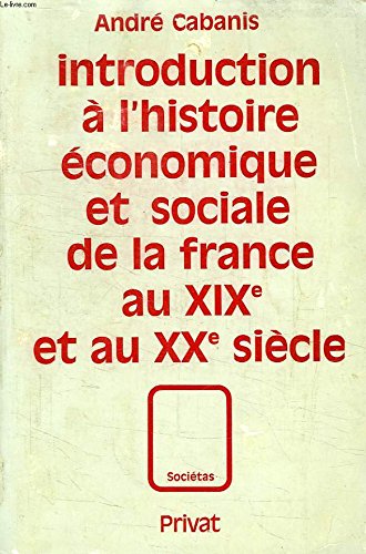 Introduction à l'histoire économique et sociale de la France au dix-neuvième et au vingtième siècle Books