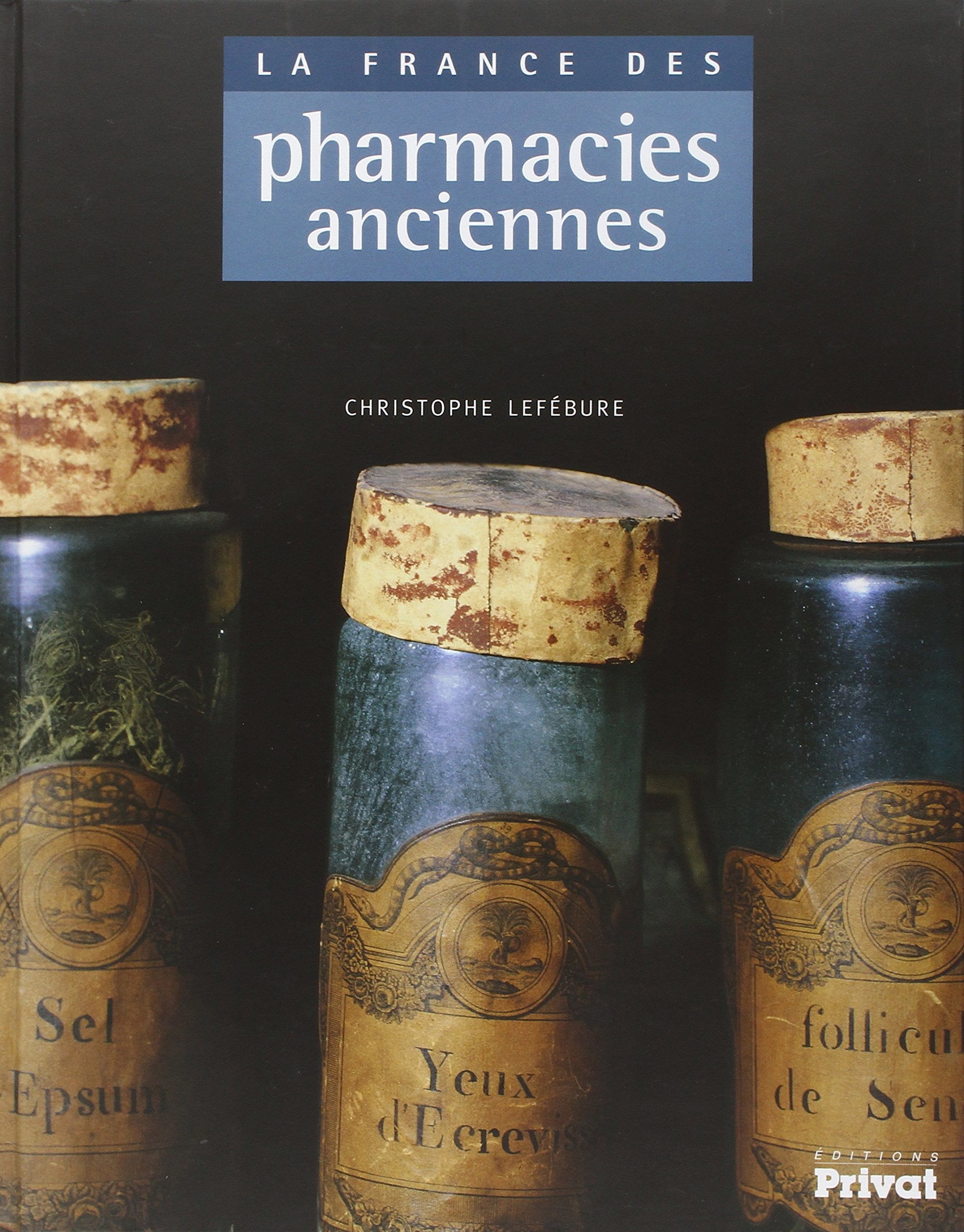FRANCE DES PHARMACIES ANCIENNES (0) book