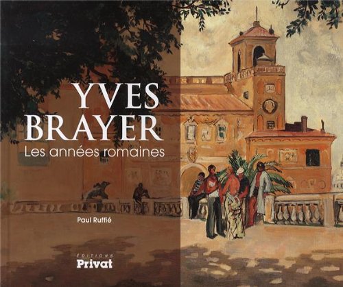 YVES BRAYER, LES ANNEES ROMAINES Film, Art & Culture