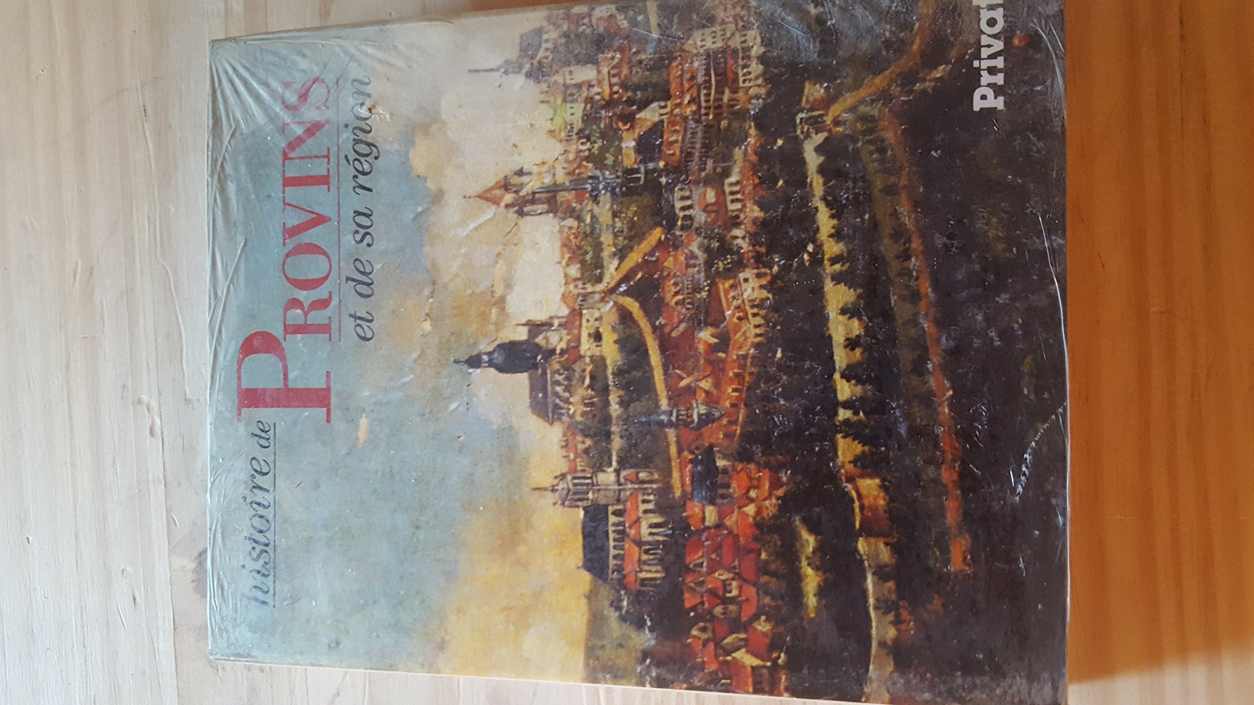 Histoire de provins et de sa region (Privat) Books