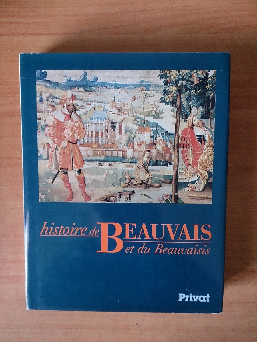 Histoire de Beauvais et du Beauvaisis Books