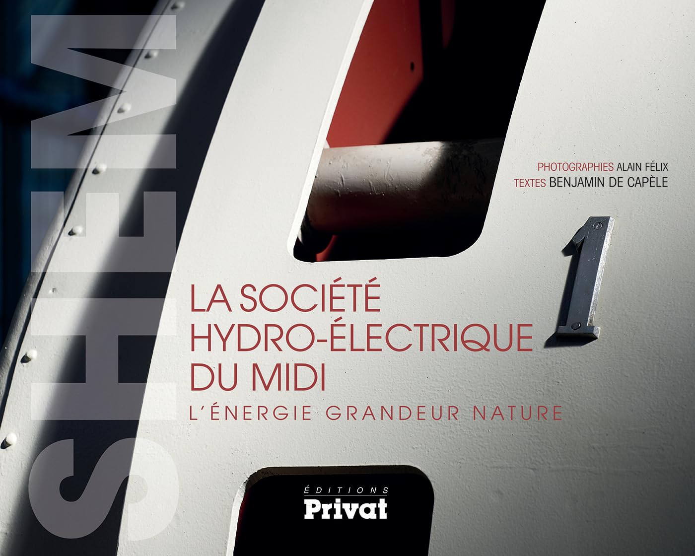 SOCIETE HYDRO ELECTRIQUE DU MIDI: l'énergie grandeur nature Politics & History