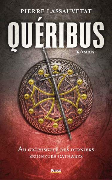 Quéribus : au crépuscule des derniers seigneurs cathares Historical Fiction