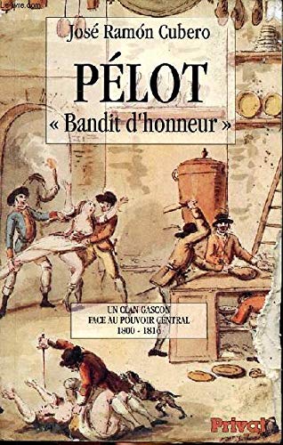 Pelot bandit d honneur (Midi et Histoir) Books