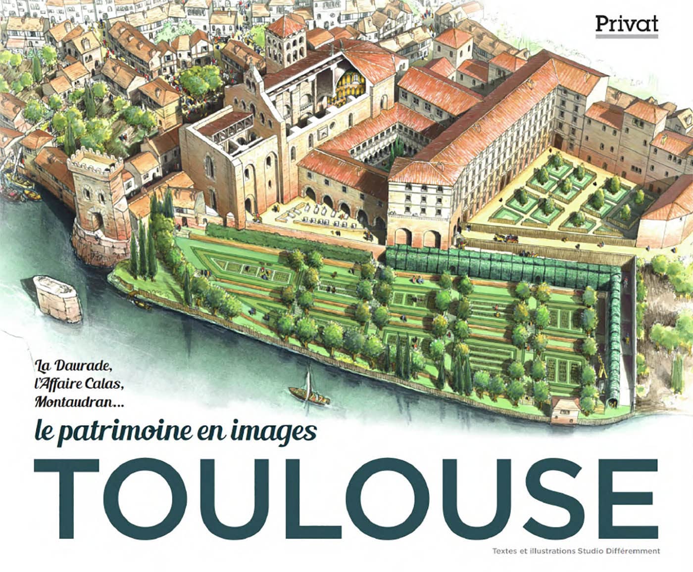 Toulouse le patrimoine en images: Le patrimoine en images - La Daurade, l'affaire Calas, Montaudran... Film, Art & Culture