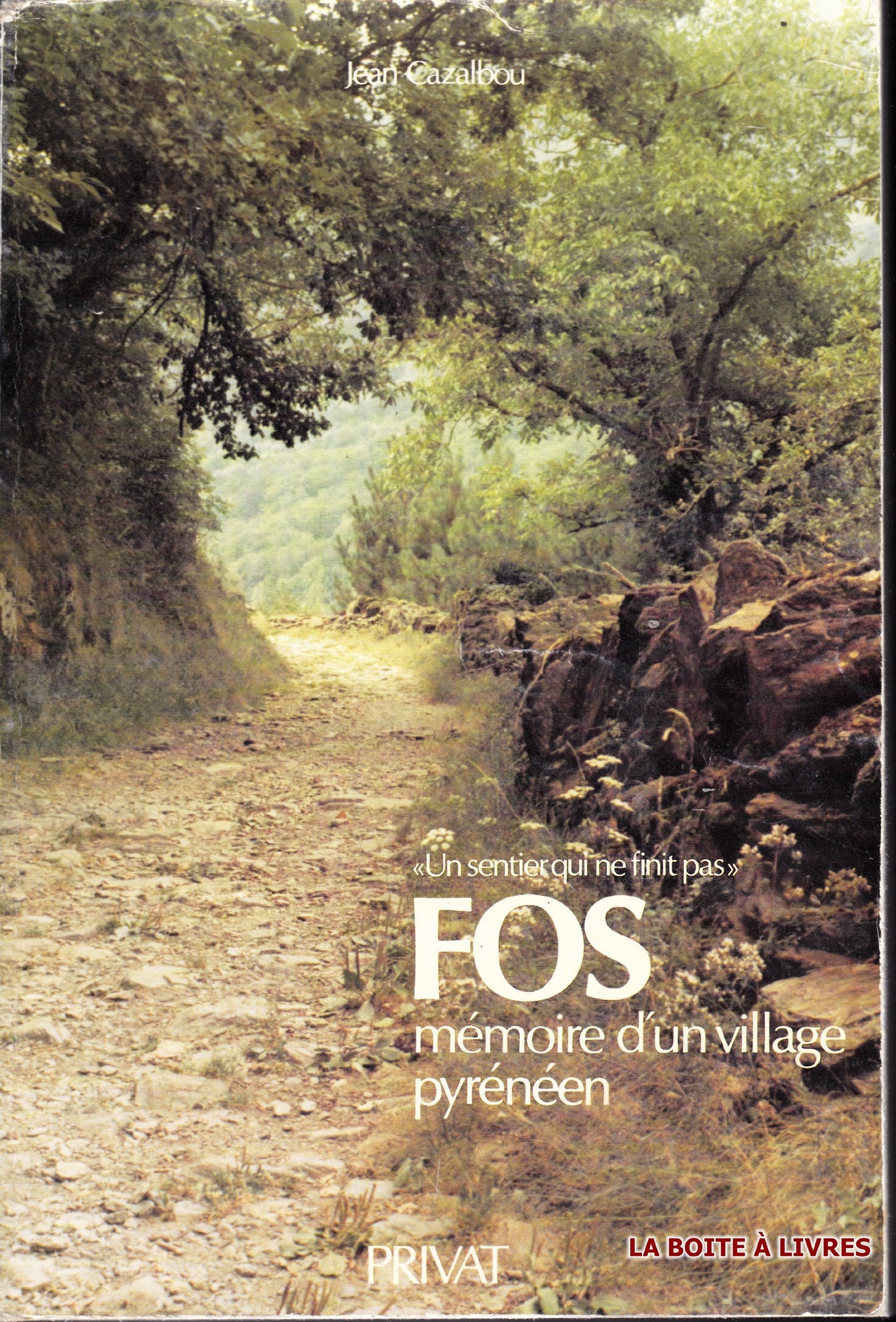 Fos, mémoire d'un village pyrénéen : un sentier qui ne finit pas book