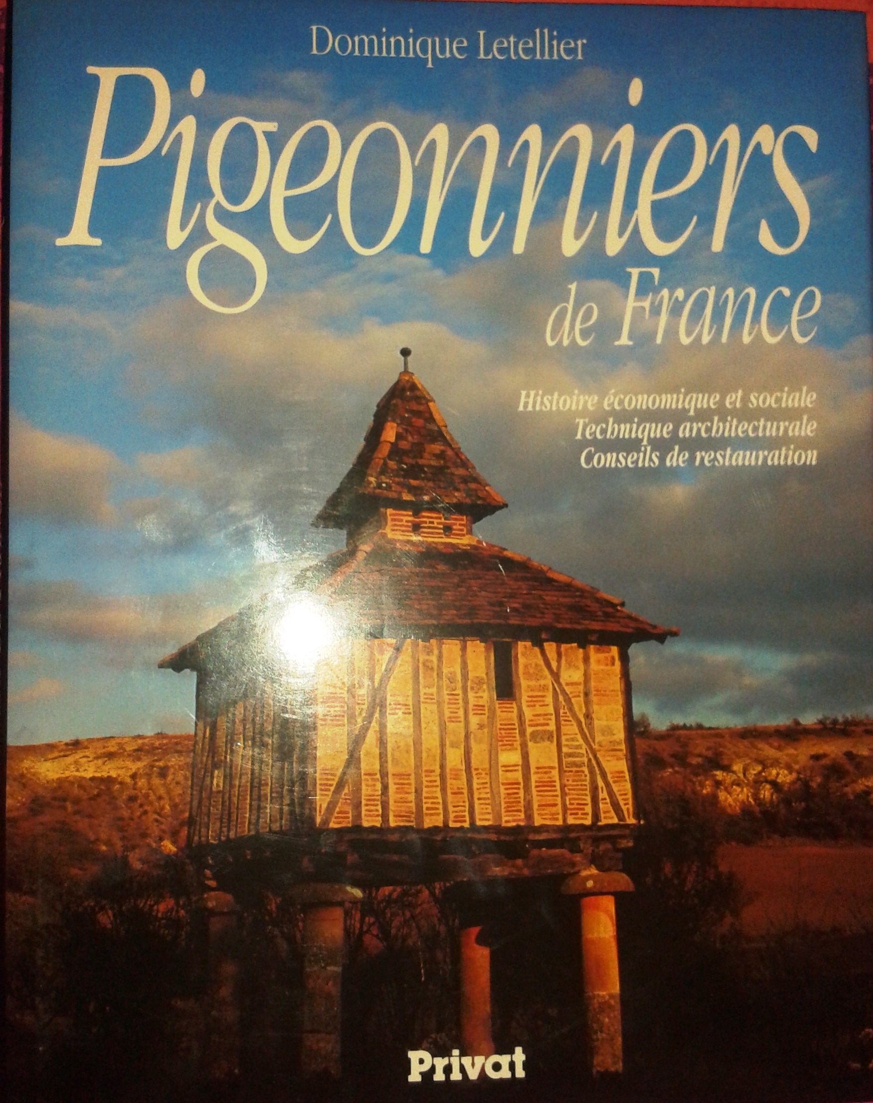 PIGEONNIERS DE FRANCE.: Histoire économique et sociale, technique architecturale, conseils de restauration, édition 1995 Books