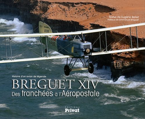 BREGUET XIV, DES TRANCHEES À L'AEROPOSTALE book