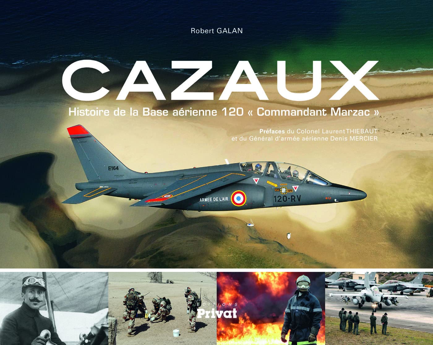CAZAUX, BASE AERIENNE 120, COMMANDANT MARZAC: Histoire de la Base aérienne 120 "Commandant Marzac" Leisure, Home & Garden
