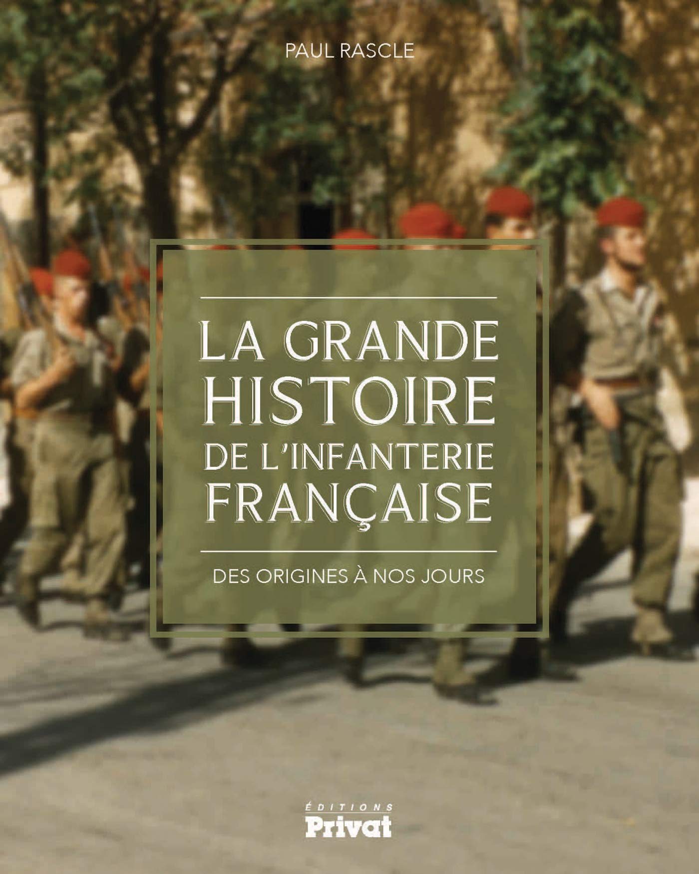 GRANDE HISTOIRE DE L'INFANTERIE FRANCAISE (0) book
