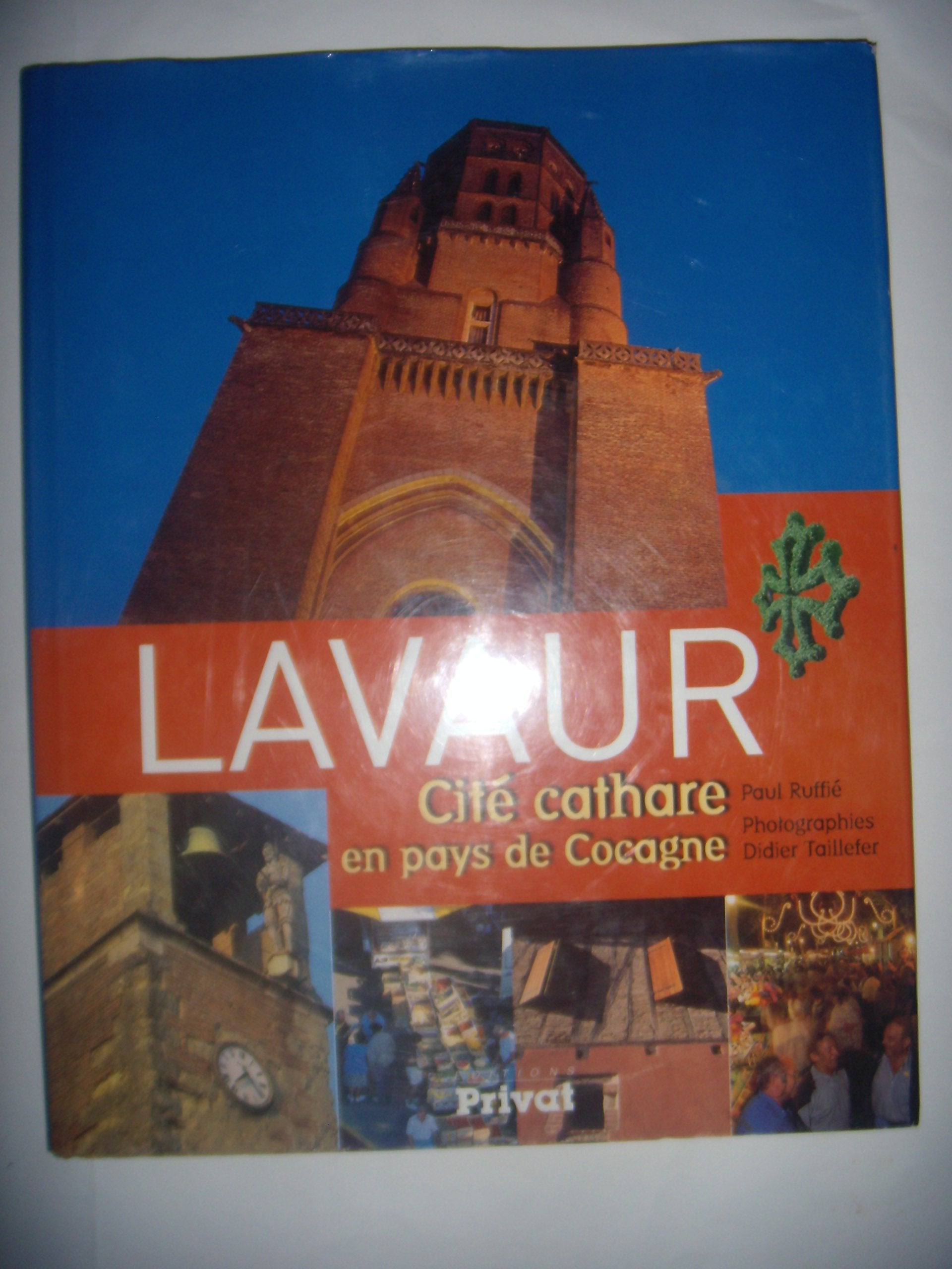 Lavaur. Cité cathare en pays de cocagne book