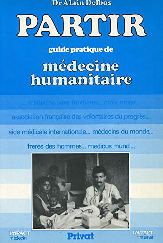 Partir : guide pratique de médecine humanitaire book
