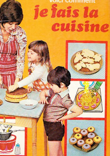 voici comment... Je fais la cuisine book