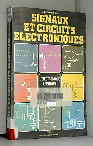 Signaux et circuits électroniques : L'électronique appliquée, théorie et pratique (Collection Les Meilleurs schémas d'applications) Books