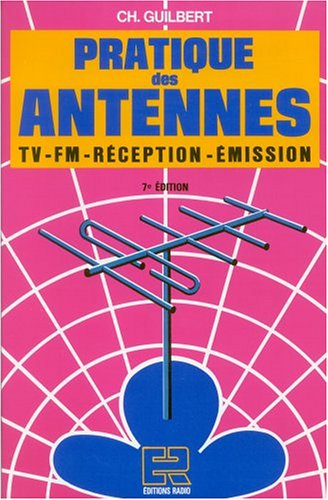 Pratique des antennes: TV, FM, réception, émission Books