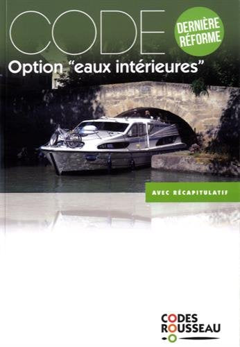 Permis bateau Rousseau. Code option eaux intérieures : dernière réforme, avec récapitulatif Leisure & Fun