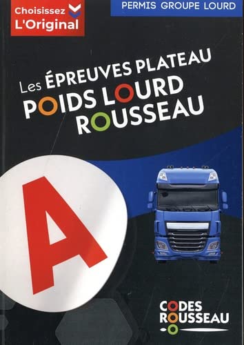 Les épreuves plateau poids lourd Rousseau : permis groupe lourd book