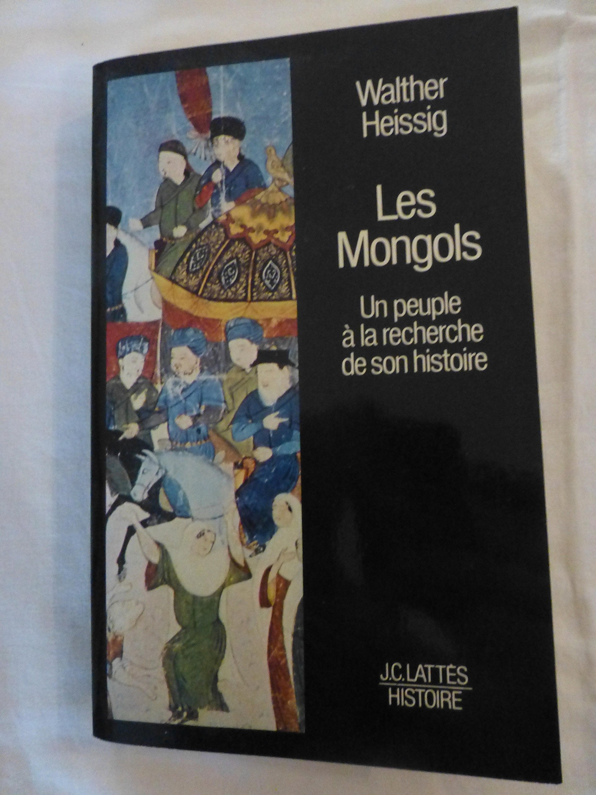 LES MONGOLS PEUPLE A LA RECHERCHE DE SON HISTOIRE book