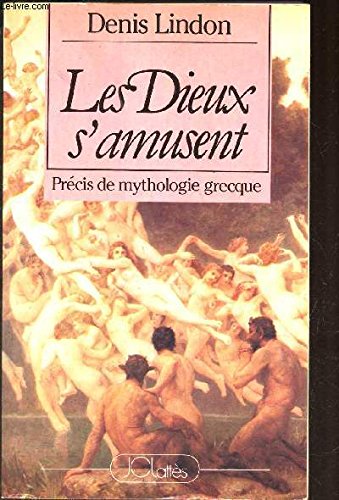 Les Dieux s'amusent : Précis de mythologie grecque book