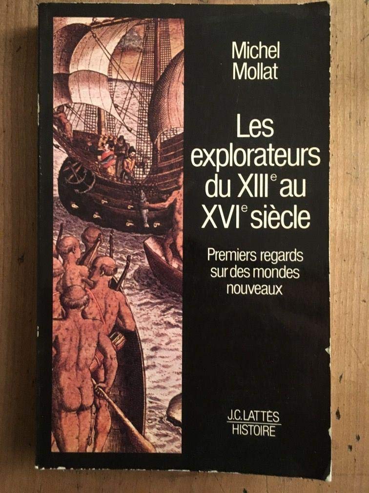 LES EXPLORATEURS DU XIII AU XVI SIECLE. book
