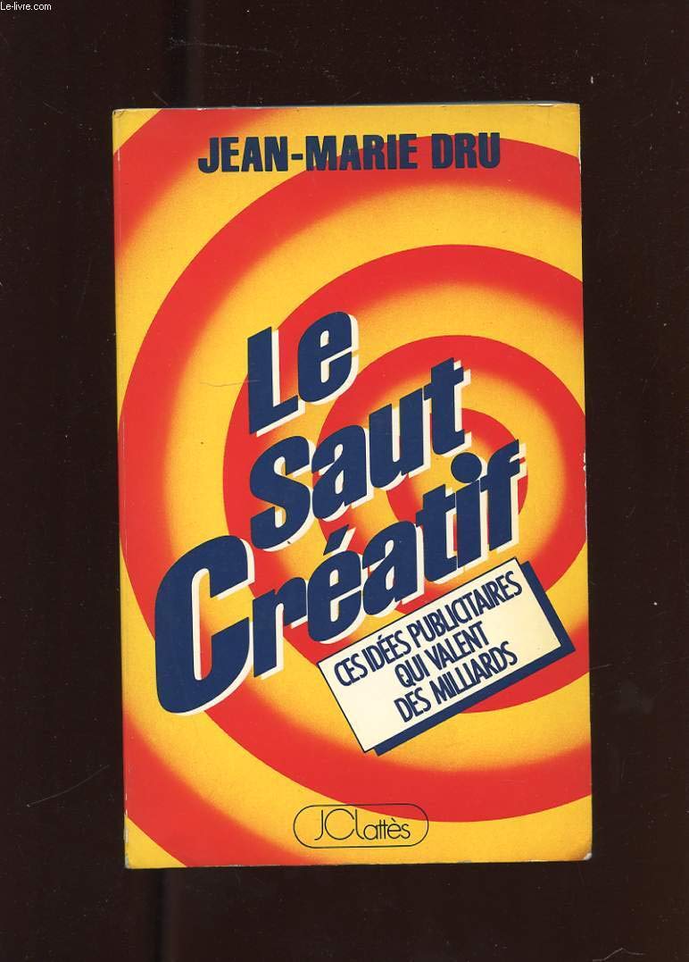 Le Saut créatif : Ces idées publicitaires qui valent des milliards book