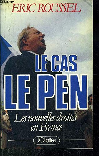 LE CAS LE PEN - LES NOUVELLES DROITES EN FRANCE. book