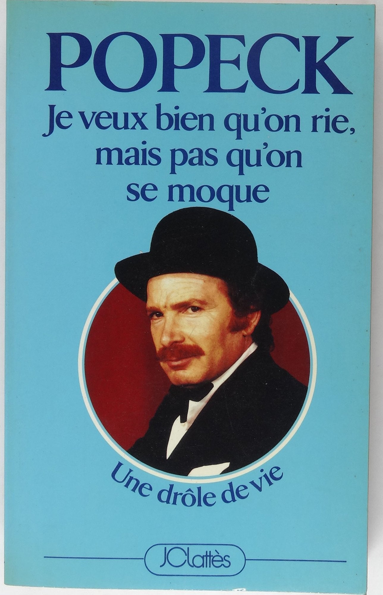 JE VEUX BIEN QU'ON RIE, MAIS PAS QU'ON SE MOQUE Books
