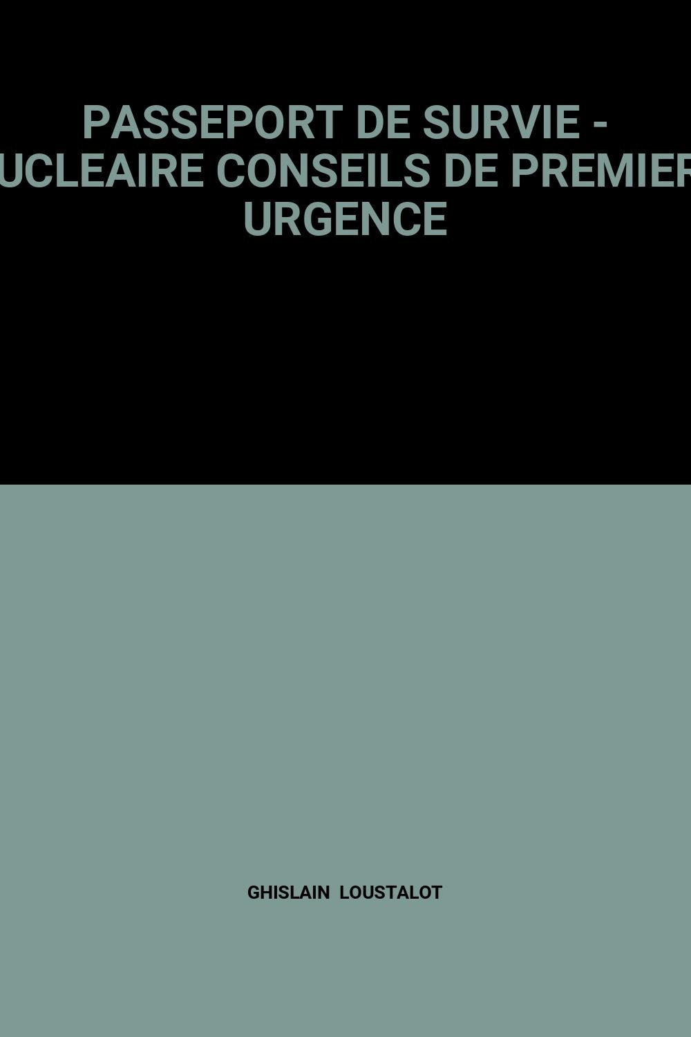 PASSEPORT DE SURVIE - NUCLEAIRE CONSEILS DE PREMIERE URGENCE book