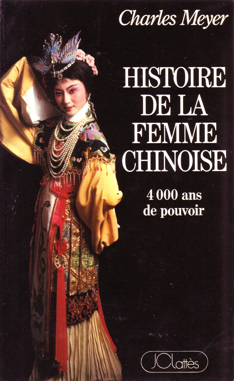 Histoire de la femme chinoise : 4 000 ans de pouvoir Books