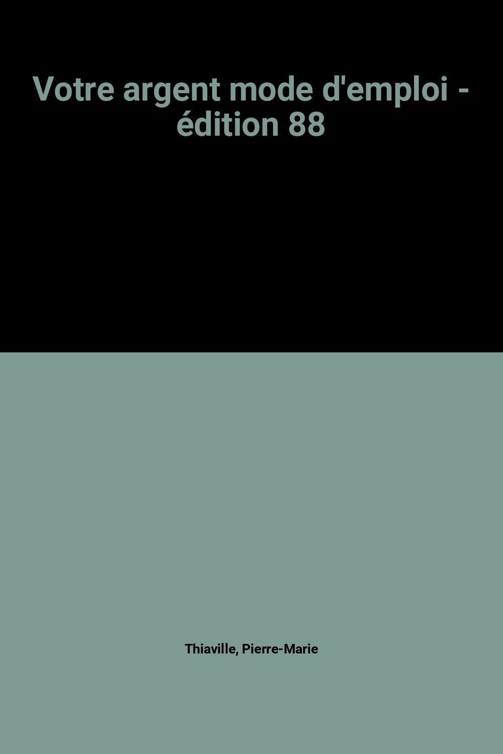 Votre argent mode d'emploi - édition 88 book