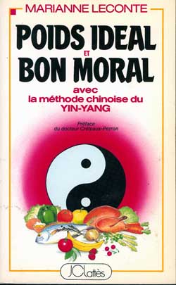 Poids idéal et bon moral avec la méthode chinoise du yin-yang : une méthode révolutionnaire de bien-être individuel book