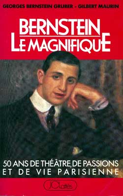 Bernstein le magnifique : cinquante ans de théâtre, de passions et de vie parisienne book