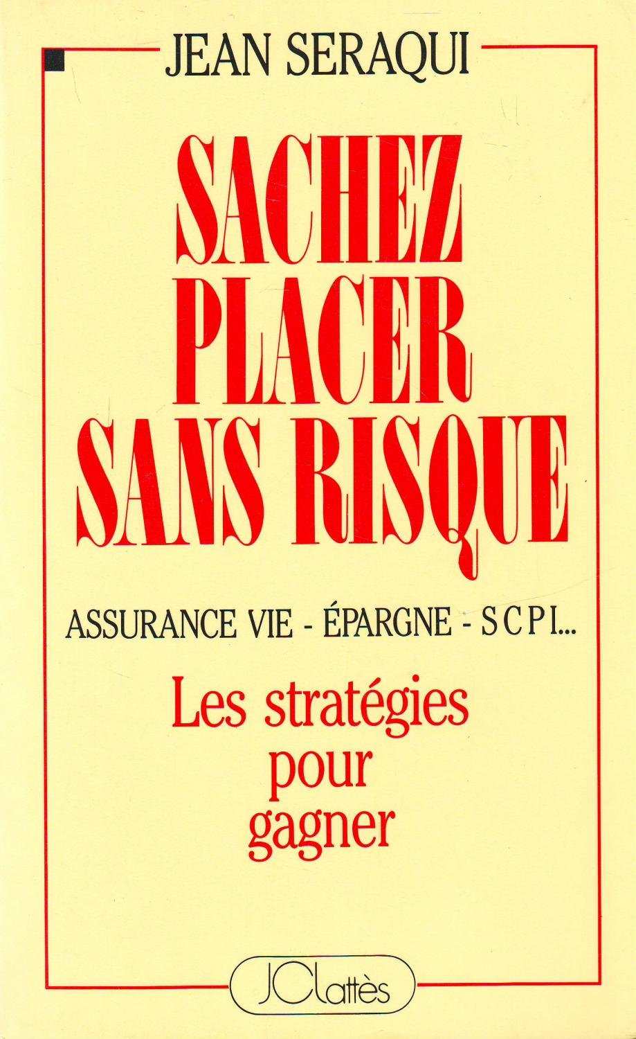 Sachez placer sans risque - les stratégies pour gagner book