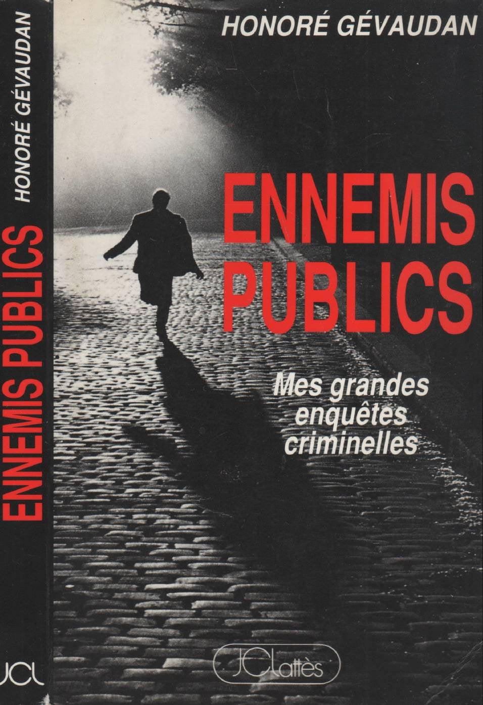 Ennemis publics : mes grandes enquêtes criminelles book