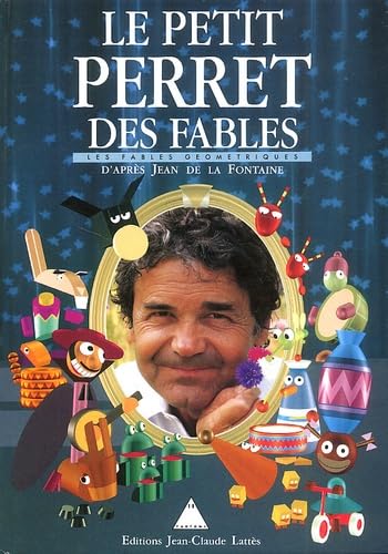 Le petit Perret des Fables. Vol. 1. Les fables géométriques Essays & Short Stories