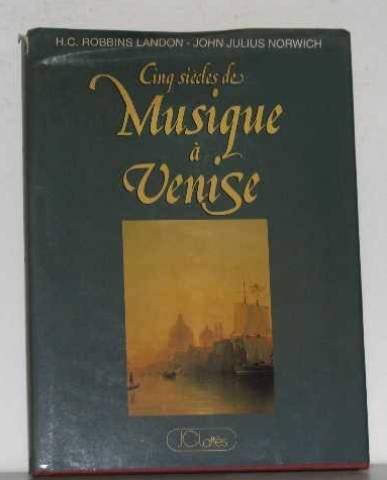 5 siècles de musique à Venise (Musiques et musiciens) Books