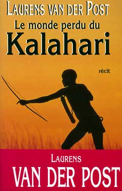 Le Monde perdu du Kalahari : voyage au coeur de l'Afrique book