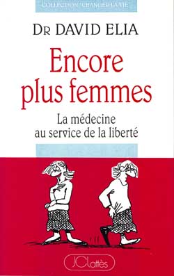 Encore plus femme : la médecine au service de la liberté book