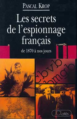 Les Secrets de l'espionnage français : de 1870 à nos jours book