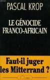 Le Génocide franco-africain : faut-il juger les Mitterrand ? book