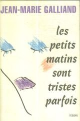 Les petits matins sont tristes parfois book